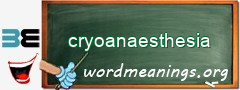 WordMeaning blackboard for cryoanaesthesia